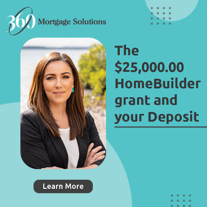 The $25,000.00 HomeBuilder grant and your Deposit